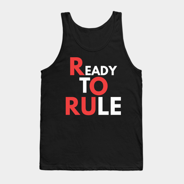 Ready to rule